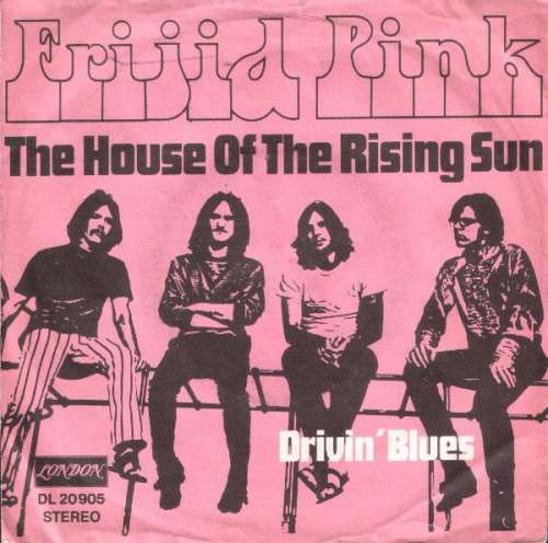 Cover Frijid Pink - The House Of The Rising Sun (7, Single) Schallplatten Ankauf