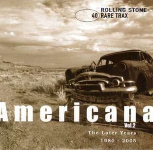 Cover Various - Rare Trax Vol. 40 - Americana Vol. 2 (The Later Years 1980-2005) (CD, Comp) Schallplatten Ankauf