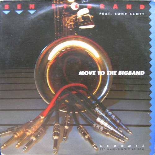 Cover Ben Liebrand Featuring Tony Scott - Move To The Bigband (12, Maxi) Schallplatten Ankauf