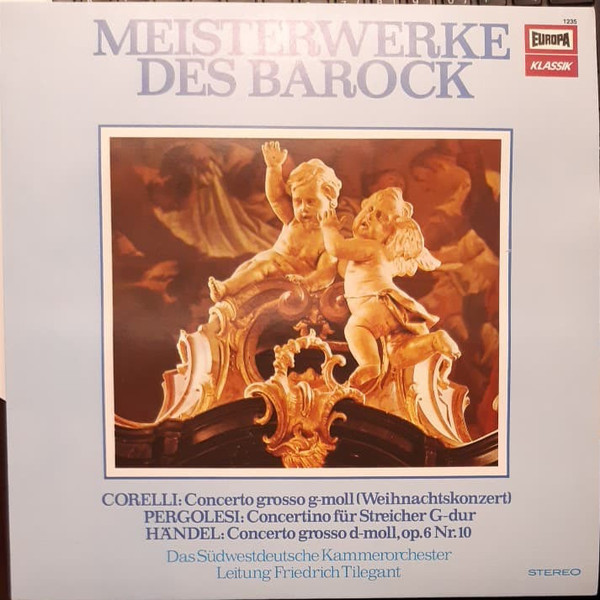 Cover Das Südwestdeutsche Kammerorchester* , Leitung Friedrich Tilegant, Corelli*, Pergolesi*, Händel* - Meisterwerke Des Barock (LP, Album) Schallplatten Ankauf
