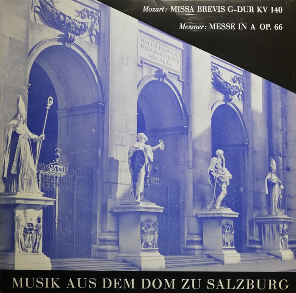 Bild Mozart*, Messner*, Der Salzburger Domchor*, Das Mozarteumorchester* - Missa Brevis G-Dur KV 140 / Messe In A Op. 66 (LP) Schallplatten Ankauf