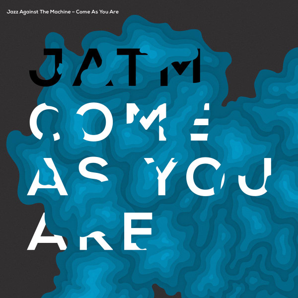 Cover Jazz Against The Machine - Come As You Are (LP, Album, RE) Schallplatten Ankauf