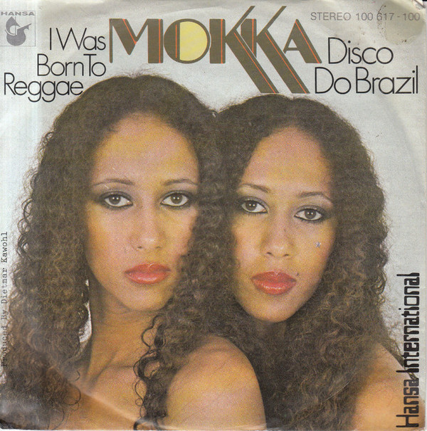 Bild Mokka (2) - Disco Do Brazil / I Was Born To Reggae (7, Single) Schallplatten Ankauf