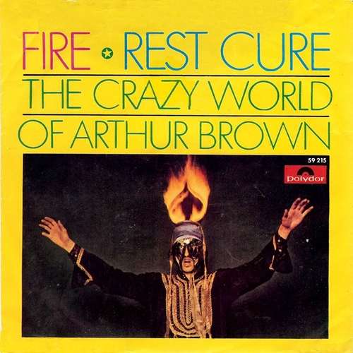 Cover The Crazy World Of Arthur Brown - Fire / Rest Cure (7, Single, Mono) Schallplatten Ankauf