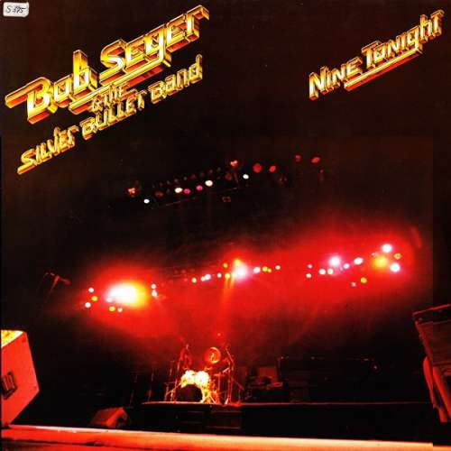 Cover Bob Seger & The Silver Bullet Band* - Nine Tonight (2xLP, Album, Gat) Schallplatten Ankauf