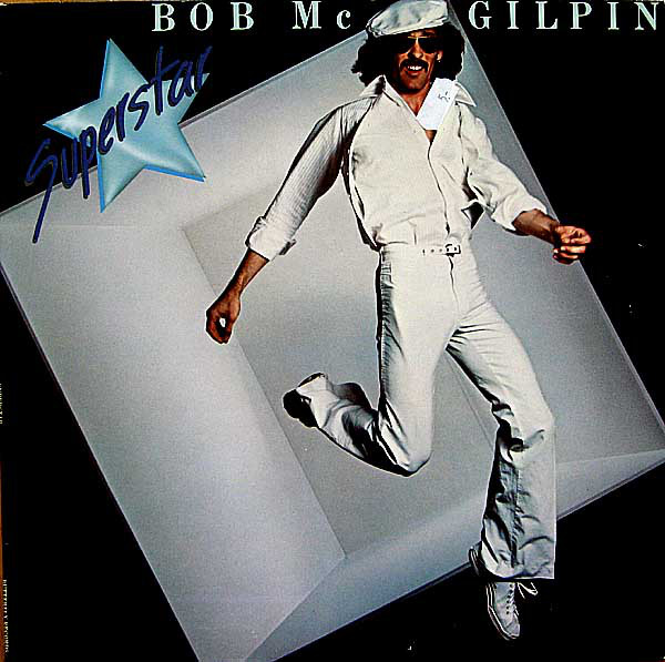 Cover Bob Mc Gilpin* - Superstar (LP, Album, Gat) Schallplatten Ankauf