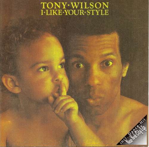 Cover Tony Wilson (3) - I Like Your Style (LP, Album, RE) Schallplatten Ankauf