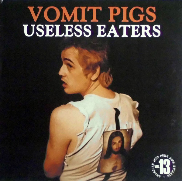 Cover Vomit Pigs - Useless Eaters (LP, Comp) Schallplatten Ankauf