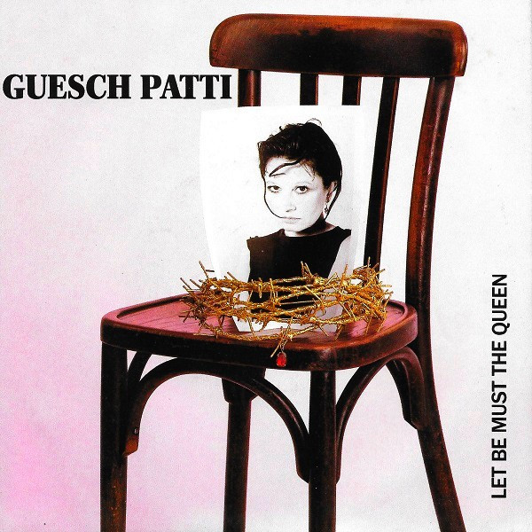 Cover Guesch Patti - Let Be Must The Queen (7, Single) Schallplatten Ankauf