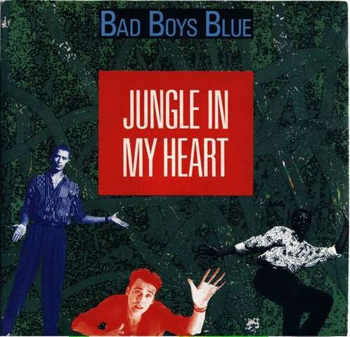 Cover Bad Boys Blue - Jungle In My Heart (7, Single) Schallplatten Ankauf