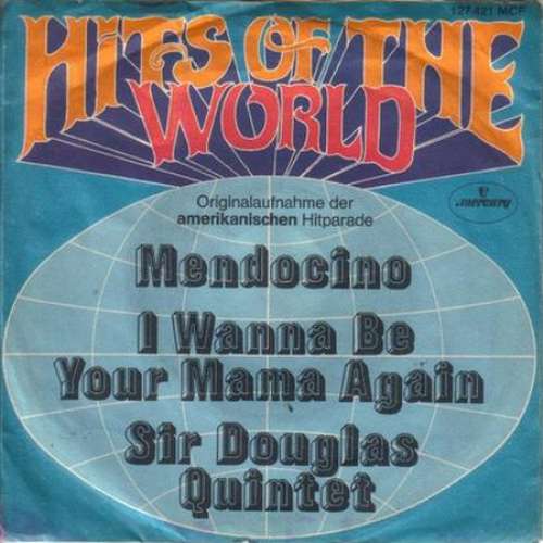 Cover Sir Douglas Quintet - Mendocino / I Wanna Be Your Mama Again (7, Single, Mono) Schallplatten Ankauf