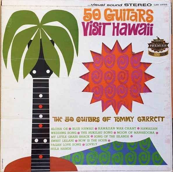 Cover The 50 Guitars Of Tommy Garrett - 50 Guitars Visit Hawaii (LP, Album, RE) Schallplatten Ankauf