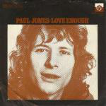 Cover Paul Jones - Love Enough (7, Single) Schallplatten Ankauf