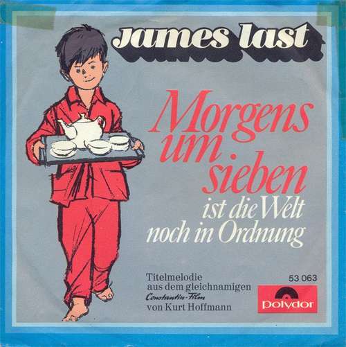 Bild James Last - Morgens Um Sieben Ist Die Welt Noch In Ordnung (7, Single, Mono) Schallplatten Ankauf