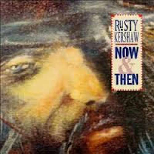 Cover Rusty Kershaw - Now & Then (CD, Album) Schallplatten Ankauf