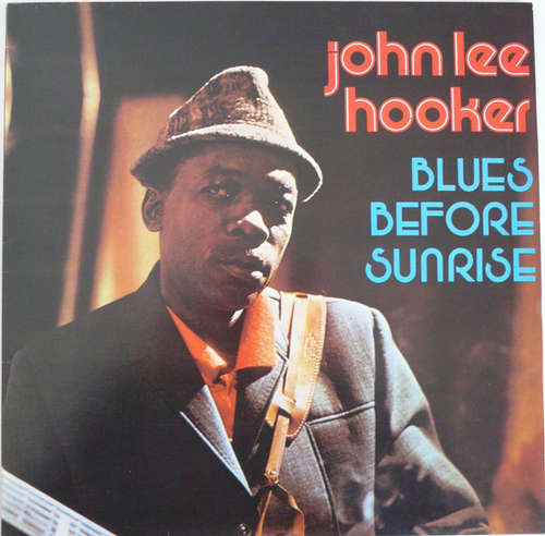 Cover John Lee Hooker - Blues Before Sunrise (LP, Comp) Schallplatten Ankauf