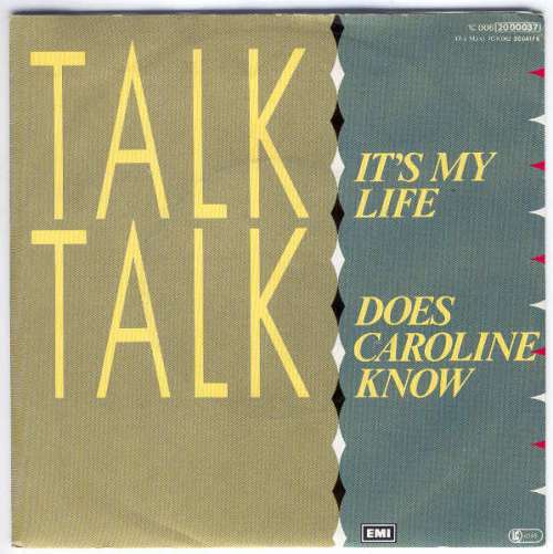 Cover Talk Talk - It's My Life / Does Caroline Know (7, Single, RE) Schallplatten Ankauf