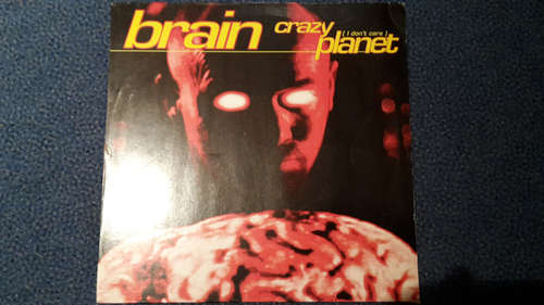 Cover Brain (3) - Crazy Planet (I Don't Care) (12) Schallplatten Ankauf