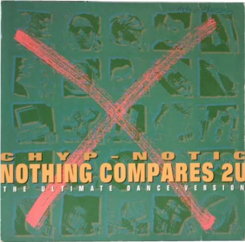 Cover Chyp-Notic - Nothing Compares 2U (The Ultimate Dance-Version) (12, Maxi) Schallplatten Ankauf