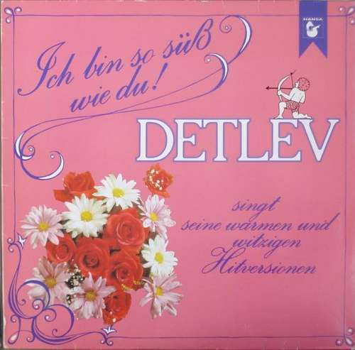 Cover Detlev - Ich Bin So Süß Wie Du! (LP, Album) Schallplatten Ankauf