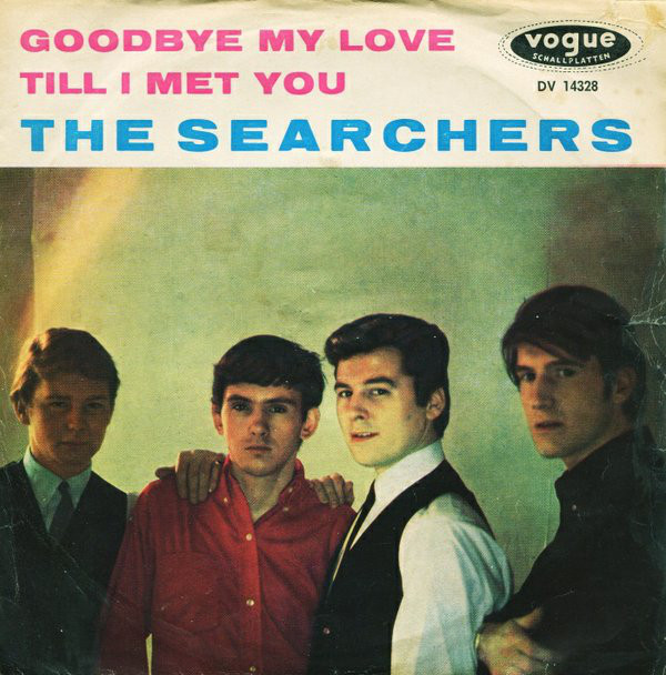Cover The Searchers - Goodbye My Love / Till I Met You (7, Single) Schallplatten Ankauf
