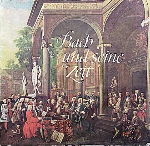 Cover Johann Sebastian Bach, Georg Philipp Telemann, Friedrich der Grosse, Antonio Vivaldi - Bach Und Seine Zeit (LP, Comp, Promo, Smplr) Schallplatten Ankauf