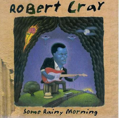 Cover Robert Cray - Some Rainy Morning (CD, Album) Schallplatten Ankauf