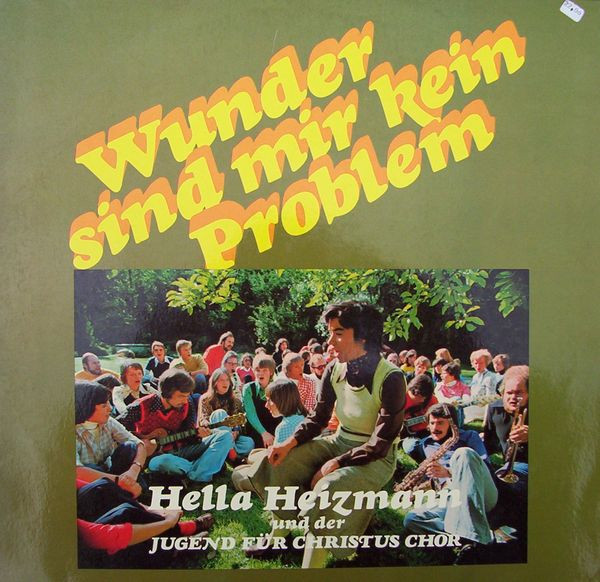 Cover Hella Heizmann Und Der Jugend Für Christus Chor - Wunder Sind Mir Kein Problem (LP, Album) Schallplatten Ankauf