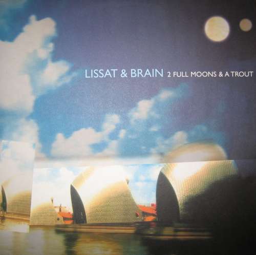 Cover Lissat & Brain - 2 Full Moons & A Trout (12) Schallplatten Ankauf