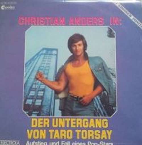 Cover Christian Anders - Der Untergang Von Taro Torsay - Aufstieg Und Fall Eines Pop-Stars (2xLP, Album) Schallplatten Ankauf