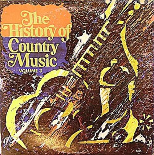Cover The History Of Country Music - Volume 3 Schallplatten Ankauf