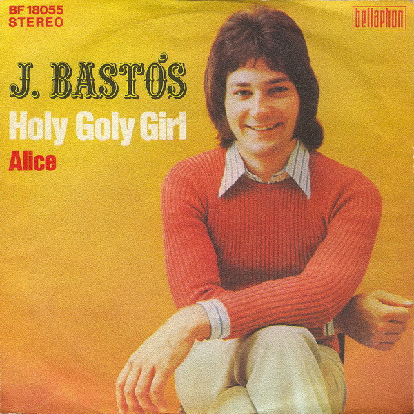 Bild J. Bastós* - Holy Goly Girl (7, Single) Schallplatten Ankauf