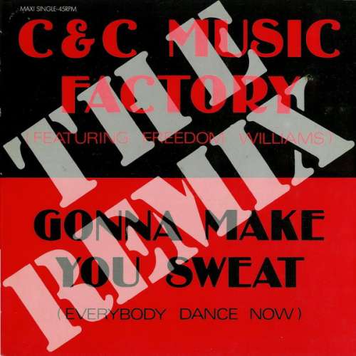 Cover C & C Music Factory* Featuring Freedom Williams - Gonna Make You Sweat (Everybody Dance Now) (Remix) (12, Maxi) Schallplatten Ankauf