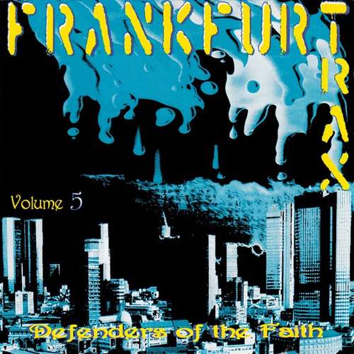 Cover Frankfurt Trax Volume 5 - Defenders Of The Faith Schallplatten Ankauf