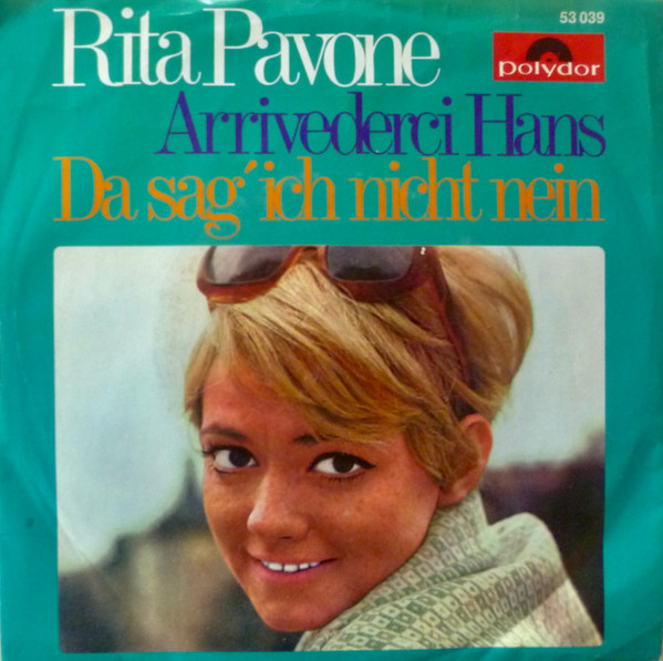 Cover Rita Pavone - Arrivederci Hans / Da Sag' Ich Nicht Nein (7, Single, Mono) Schallplatten Ankauf
