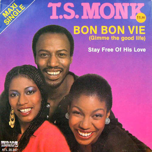 Cover T.S. Monk - Bon Bon Vie (Gimme The Good Life) (12, Maxi) Schallplatten Ankauf