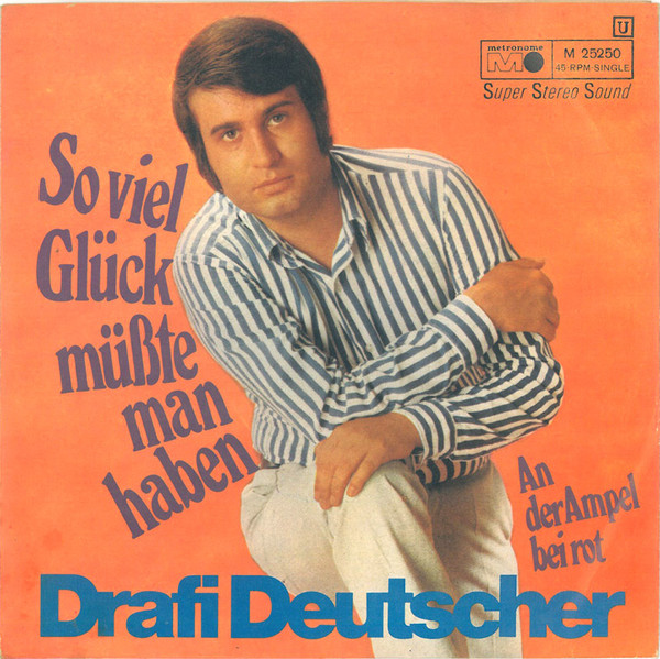 Cover Drafi Deutscher - So Viel Glück Müsste Man Haben (7, Single) Schallplatten Ankauf