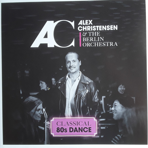 Cover Alex Christensen & The Berlin Orchestra (2) - Classical 80s Dance (2xLP, Album, Gat) Schallplatten Ankauf