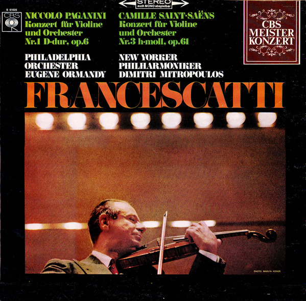 Cover Francescatti*, Eugene Ormandy, Philadelphia Orchester* / Dimitri Mitropoulos, New Yorker Philharmoniker* ; Niccolò Paganini  /  Camille Saint-Saëns - Konzert Für Violin Und Orchester Nr. 1 D-Dur, Op.6 / Konzert Für Violin Und Orchester Nr. 3 H-Moll, Op.61 (LP) Schallplatten Ankauf