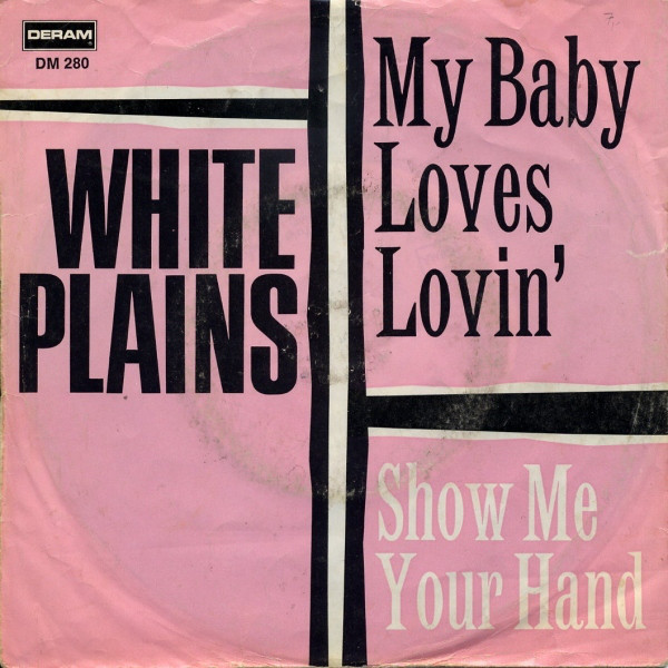 Cover White Plains - My Baby Loves Lovin' / Show Me Your Hand (7, Single) Schallplatten Ankauf