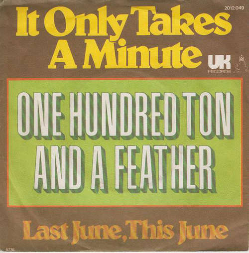 Bild One Hundred Ton And A Feather - It Only Takes A Minute (7, Single) Schallplatten Ankauf