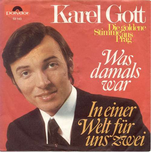 Cover Karel Gott - Was Damals War / In Einer Welt Für Uns Zwei (7, Single, Mono) Schallplatten Ankauf