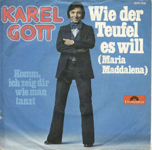 Cover Karel Gott - Wie Der Teufel Es Will (Maria Maddalena) / Komm, Ich Zeig Dir Wie Man Tanzt (7, Single) Schallplatten Ankauf