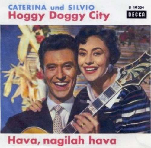 Cover Caterina Und Silvio - Hoggy Doggy City / Hava, Nagilah Hava (7, Single) Schallplatten Ankauf