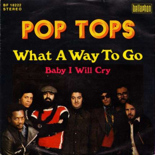 Cover Pop Tops* - What A Way To Go (7, Single) Schallplatten Ankauf