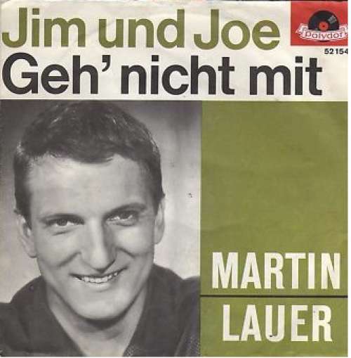Cover Martin Lauer - Jim Und Joe / Geh' Nicht Mit (7, Single, Mono) Schallplatten Ankauf