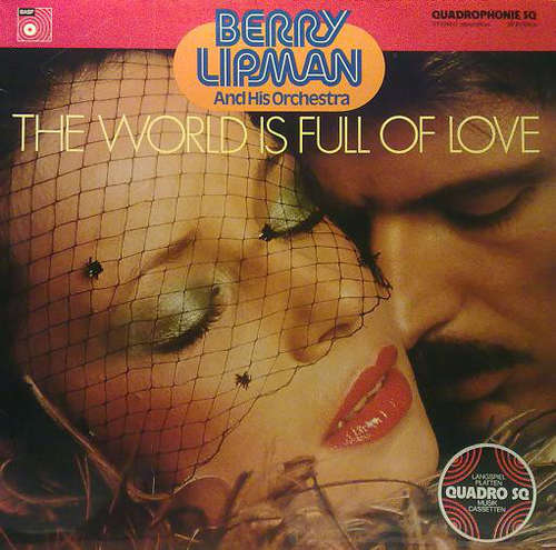 Cover Berry Lipman And His Orchestra* - The World Is Full Of Love (LP, Album, Quad) Schallplatten Ankauf