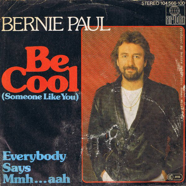 Cover Bernie Paul - Be Cool (Someone Like You) (7, Single) Schallplatten Ankauf