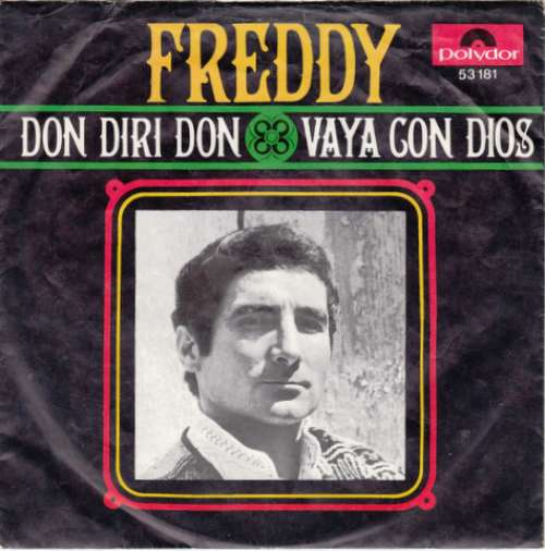 Bild Freddy* - Don Diri Don / Vaya Con Dios (7, Single, Mono) Schallplatten Ankauf