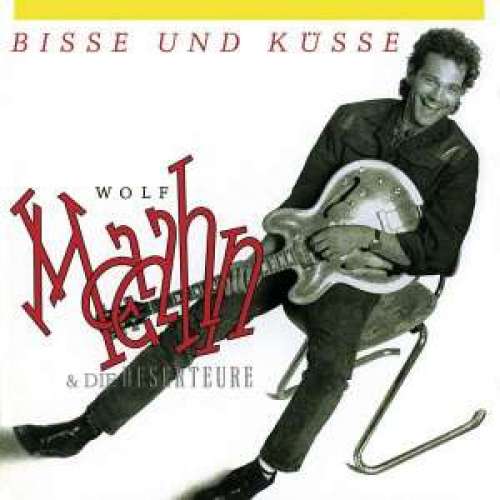 Cover Wolf Maahn & Die Deserteure - Bisse Und Küsse (LP, RE, RM) Schallplatten Ankauf